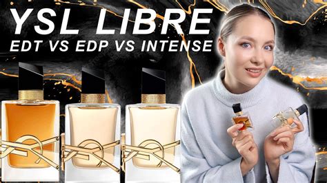 Ysl Libre Edt Vs Edp 